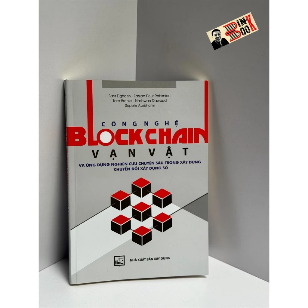 Công nghệ Blockchain vạn vật và ứng dụng nghiên cứu chuyên sâu trong xây dựng chuyển đổi xây dựng số - Faris Elghaish
